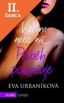 Lacná kniha Všechno nebo nic: Příběh pokračuje