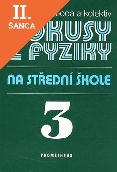 Lacná kniha Pokusy z fyziky na SŠ 3