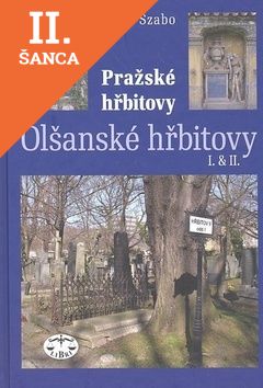 Lacná kniha Pražské hřbitovy – Olšanské hřbitovy I. a II.