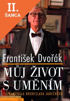 Lacná kniha František Dvořák Můj život s uměním