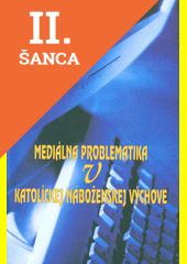 Lacná kniha Mediálna problematika v katolíckej náboženskej výchove