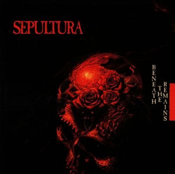 Sepultura - Beneath The Remains CD