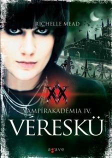 Véreskü - Vámpírakadémia IV.