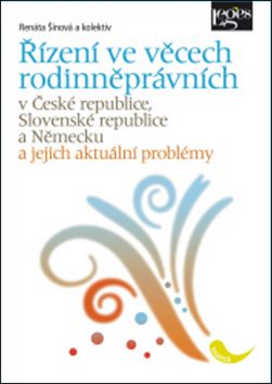 Řízení ve věcech rodinněprávních v ČR SR a Německu