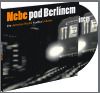 Nebe pod Berlínem CD