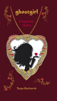 Ghostgirl 3 Diagnóza: láska