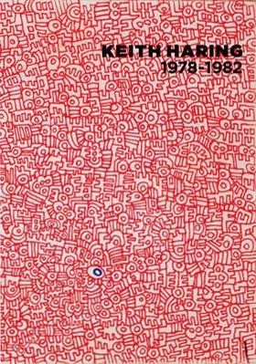 Keith Haring 1978-1982
