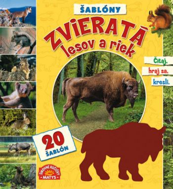 Zvieratá lesov a riek + 20 šablón