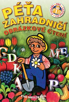 Péťa zahradničí obrázkové čtení