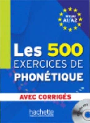 500 exercices phonetique A1/A2 Livre+Corriges +CD