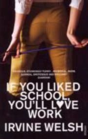 If You Liked School You'll Love Work