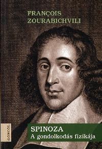 Spinoza  A  gondolkodás fizikája