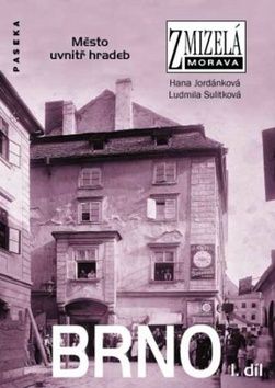 Zmizelá Morava Brno I.díl