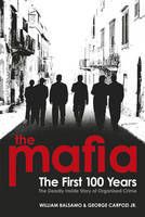 The Mafia - The First 100 years