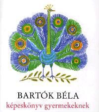 Bartók Béla képeskönyv gyermekeknek (CD-melléklettel)