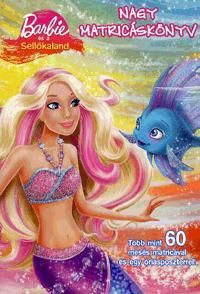 Barbie és a Sellőkaland: Nagy matricáskönyv