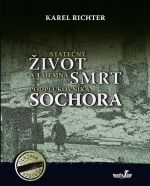 Statečný život a tajemná smrt podplukovníka Sochor