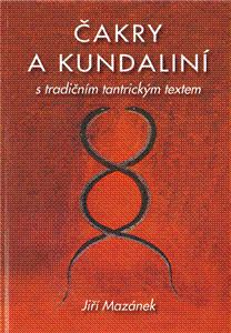 Čakry a kundaliní s tradičním tantrickým textem
