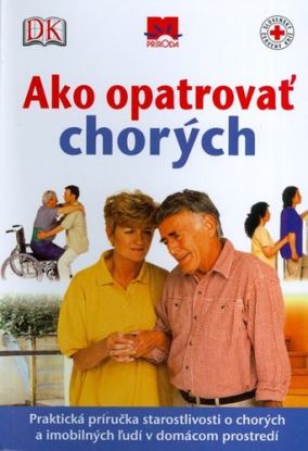 Ako opatrovať chorých 2. vyd.