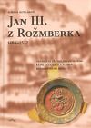 Jan III. z Rožmberka 1484-1532
