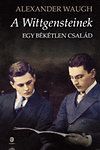A Wittgensteinek - egy békétlen család
