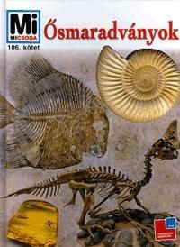 Mi micsoda Ősmaradványok