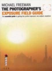 Photographers Exposure Field Guide