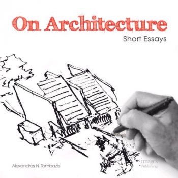 On Architecture: Short Essays