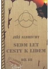 Sedm let cesty k lidem díl III.