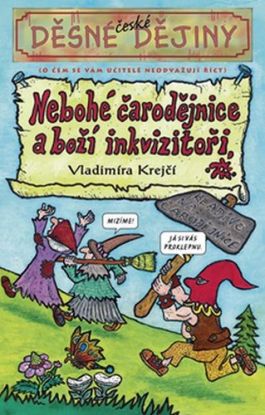 Děsné české dějiny - Nebohé čarodějnice a boží inkvizitoři