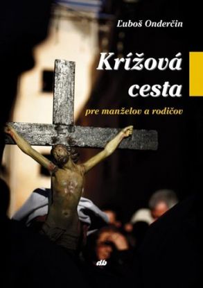 Krížová cesta pre manželov a rodičov