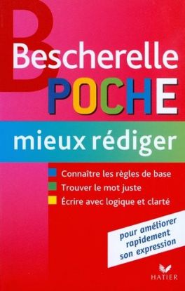 Bescherelle Poche - mieux rédiger