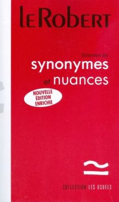 Le Robert Dictionnaire des synonymes et nuances
