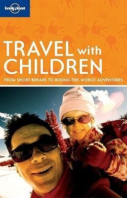 Travel With Children - Lonely Planet