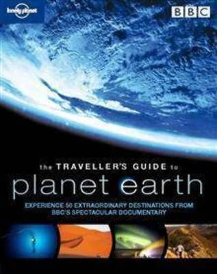 Traveller's Guide to Planet Earth - Lonely Planet