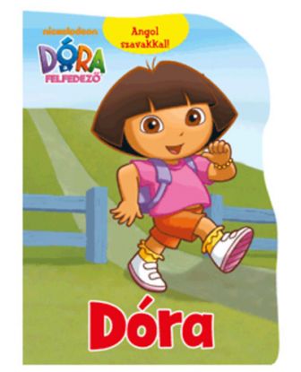 Dóra, a felfedező: Dóra Angol szavakkal!