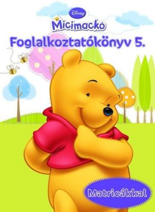 Micimackó foglalkoztatókönyv 5. Matricákkal