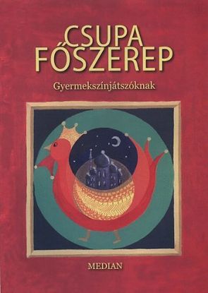 Csupa Főszerep - gyermekszínjátszóknak
