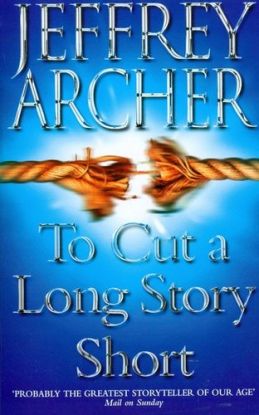 To Cut a Long Story Short