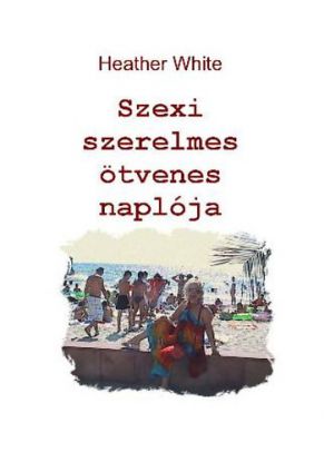 Szexi szerelmes ötvenes naplója