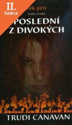 Lacná kniha Poslední z divokých - Trilogie Věk pěti