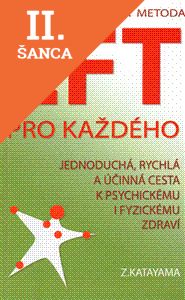 Lacná kniha EFT pro každého  jednoduchá, rýchla a účinná cesta k psychickému a fyzickému zdraví