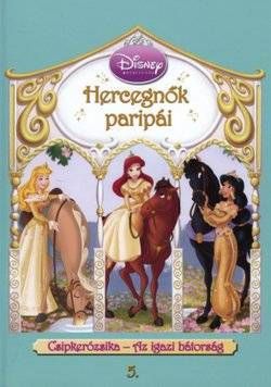 Hercegnők paripái-Csipkerózsika-Az igazi bátorság
