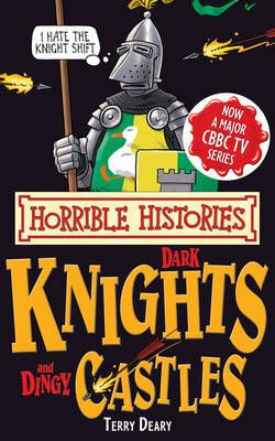 Horrible Histories - Dark Knights and Dingy Castles