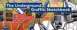 The Underground Graffiti Sketchbook