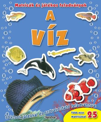 A víz - Matricák és játékos feladványok