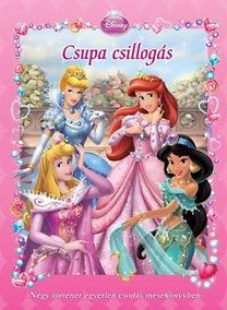 Disney Hercegnők: Csupa csillogás Négy történet eg