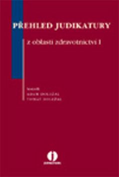 Přehled judikatury z oblasti zdravotnictví I.