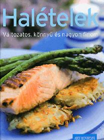 Halételek Változatos, könnyű és nagyon finom