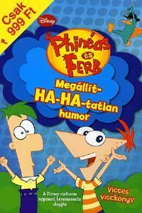 Phinéas és Ferb: Megállít-HA-HA-tatlan humor Vicce